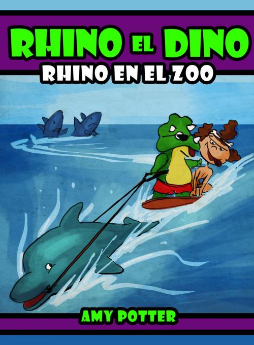 Cover of the book Rhino el Dino: Rhino en el Zoo by Amy Potter, Digital Authors