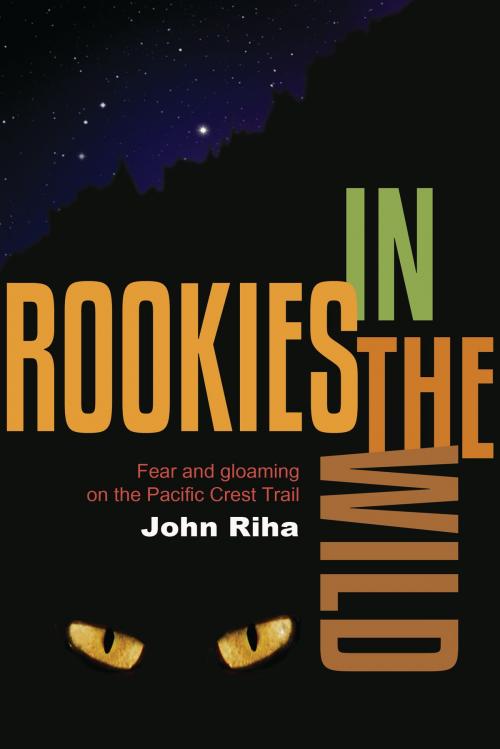 Cover of the book Rookies in the Wild by John Riha, John Riha