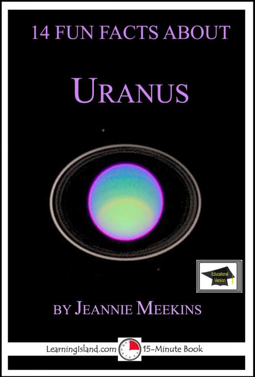 Cover of the book 14 Fun Facts About Uranus: Educational Version by Jeannie Meekins, LearningIsland.com