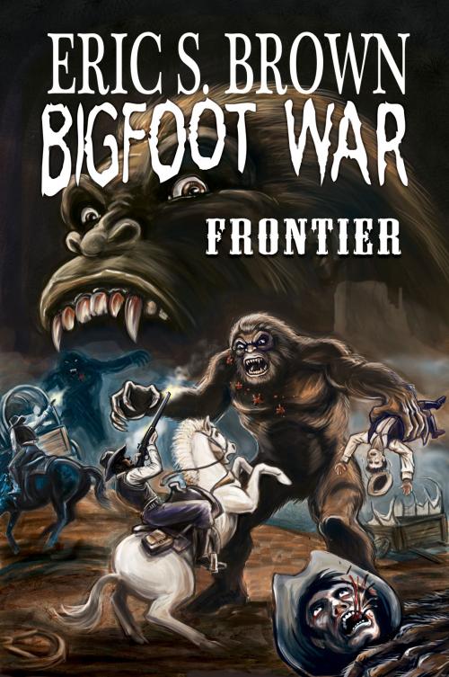Cover of the book Bigfoot War: Frontier by Eric S. Brown, Eric S. Brown