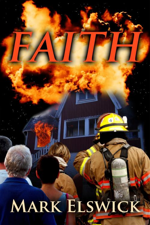 Cover of the book Faith by Mark Elswick, Mark Elswick