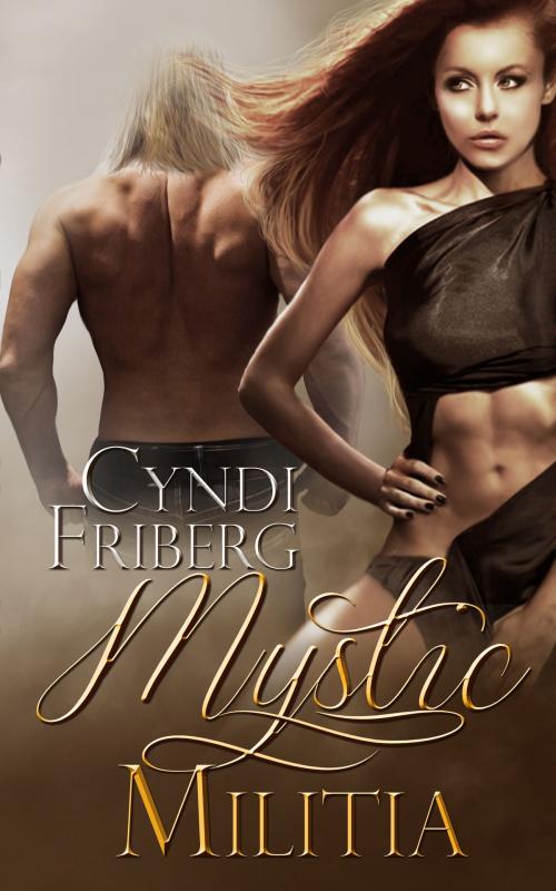 Cover of the book Mystic Militia (Shadow Assassins 2) by Cyndi Friberg, Anything-but-Ordinary Books