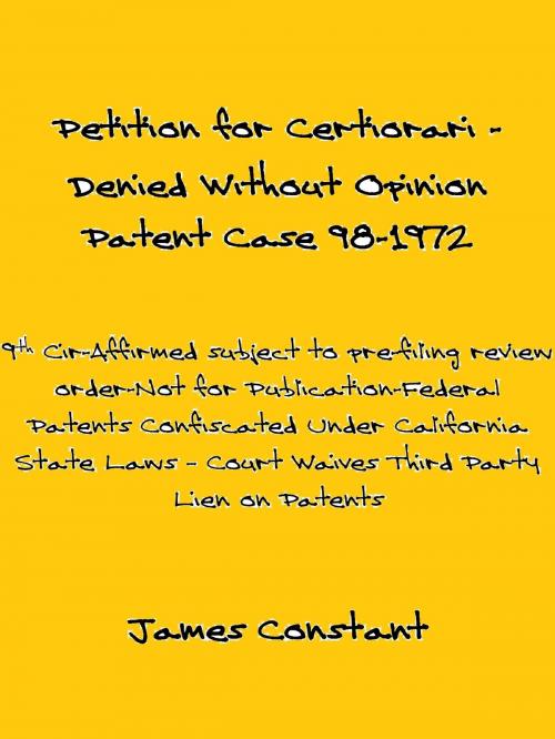 Cover of the book Petition for Certiorari Denied Without Opinion: Patent Case 98-1972. by James Constant, James Constant