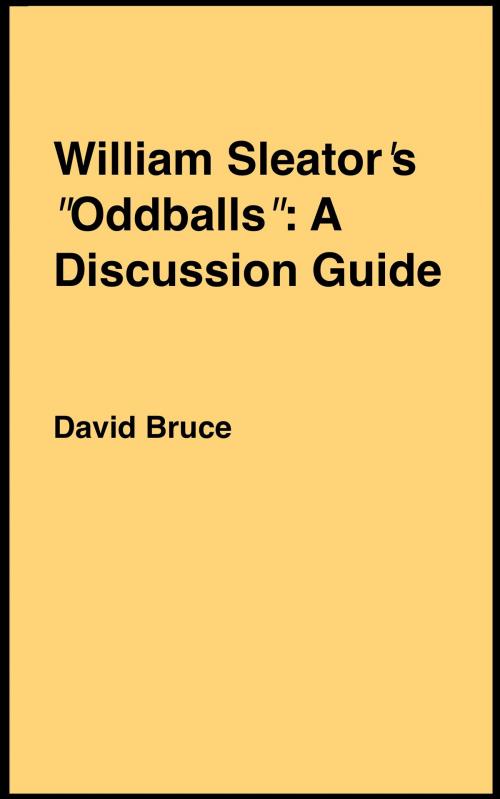 Cover of the book William Sleator's "Oddballs": A Discussion Guide by David Bruce, David Bruce