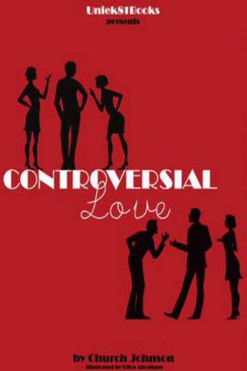Cover of the book Controversial Love by Church Johnson, Church Johnson