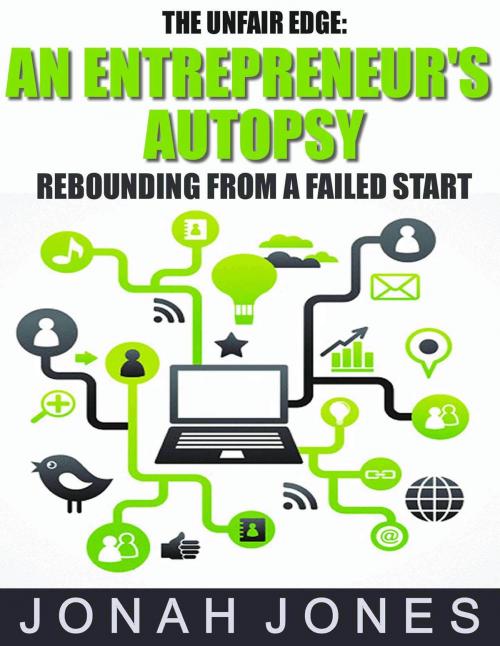 Cover of the book An Entrepreneur's Autopsy: Rebounding From A Failed Start by Jonah Jones, Jonah Jones