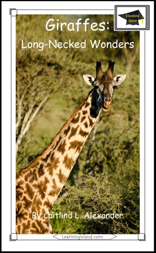 Cover of the book Giraffes: Long-Necked Wonders: Educational Version by Caitlind L. Alexander, LearningIsland.com