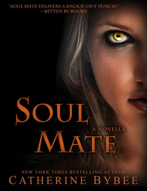 Cover of the book Soul Mate by Catherine Bybee, Catherine Bybee