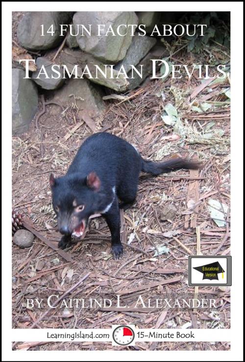 Cover of the book 14 Fun Facts About Tasmanian Devils: Educational Version by Caitlind L. Alexander, LearningIsland.com
