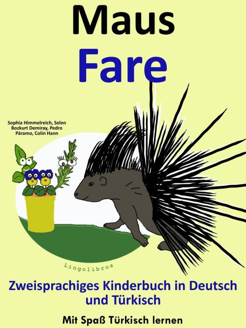 Cover of the book Zweisprachiges Kinderbuch in Deutsch und Türkisch: Maus - Fare - Die Serie zum Türkisch Lernen by LingoLibros, LingoLibros