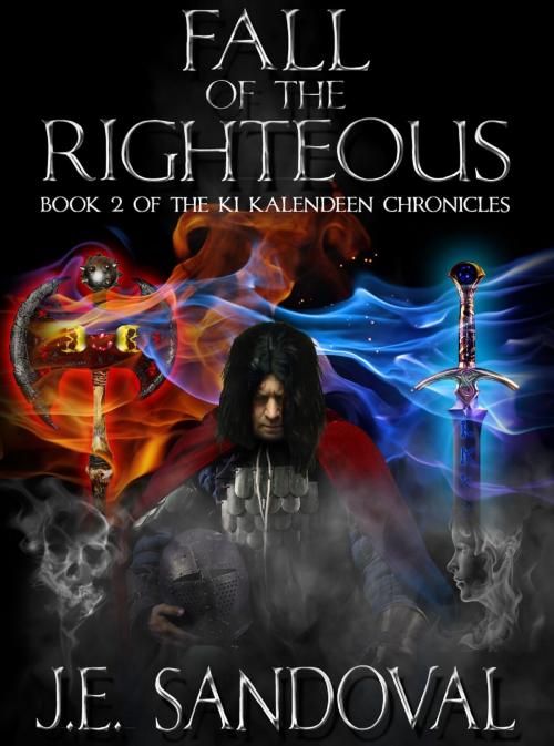 Cover of the book Fall Of The Righteous by J. E. Sandoval, J. E. Sandoval