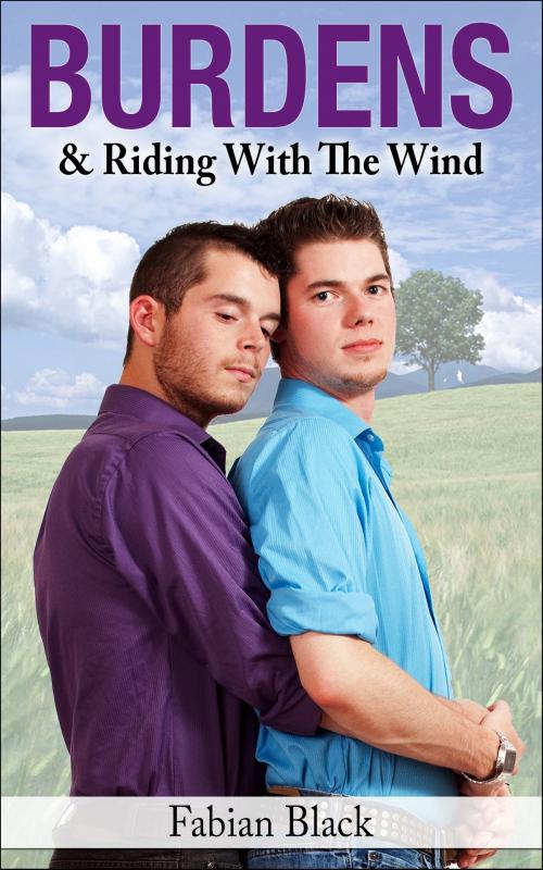 Cover of the book Burdens & Riding With The Wind by Fabian Black, Fabian Black