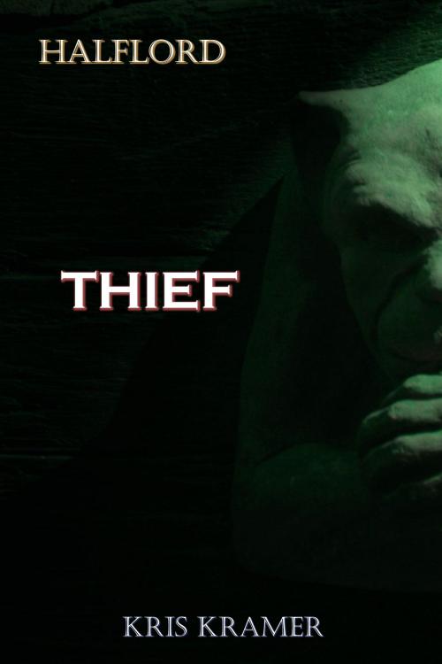 Cover of the book Thief by Kris Kramer, Kris Kramer
