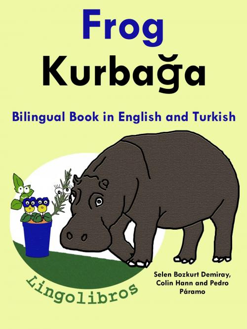 Cover of the book Bilingual Book in English and Turkish: Frog — Kurbağa - Learn Turkish Series by LingoLibros, LingoLibros
