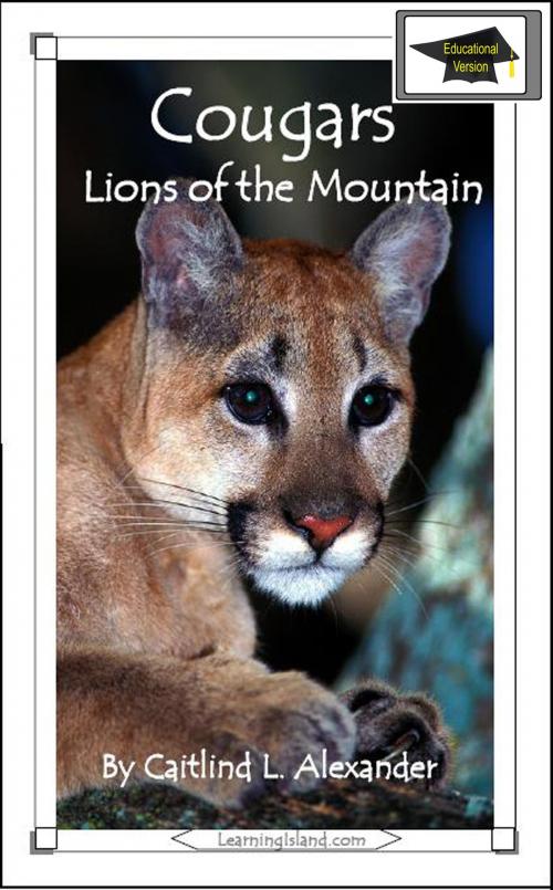 Cover of the book Cougars: Lions of the Mountain: Educational Version by Caitlind L. Alexander, LearningIsland.com