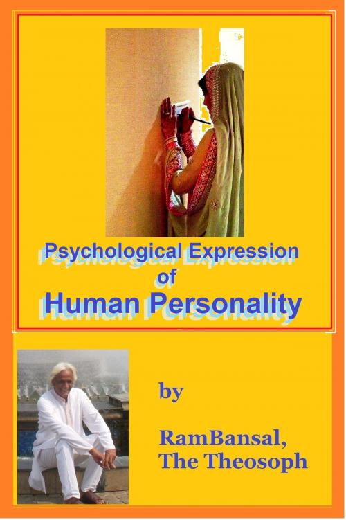 Cover of the book Psychological Expression of Human Personality by Ram Bansal, Ram Bansal