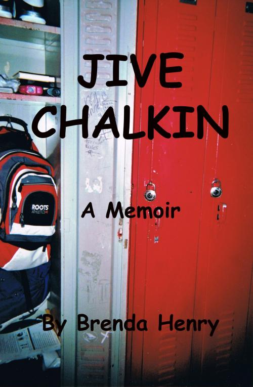 Cover of the book Jive Chalkin by Brenda Henry, Brenda Henry