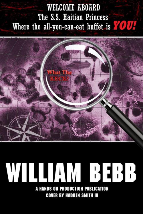 Cover of the book What the Keck!? Zombies of the Caribbean by William Bebb, William Bebb
