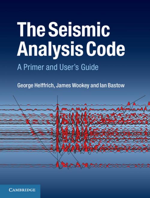 Cover of the book The Seismic Analysis Code by George Helffrich, James Wookey, Ian Bastow, Cambridge University Press