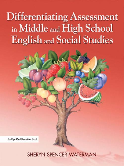Cover of the book Differentiating Assessment in Middle and High School English and Social Studies by Sheryn Spencer-Waterman, Taylor and Francis