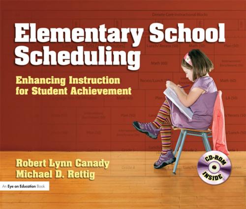 Cover of the book Elementary School Scheduling by Michael D. Rettig, Robert Lynn Canady, Taylor and Francis