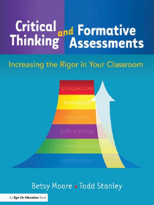 Cover of the book Critical Thinking and Formative Assessments by Todd Stanley, Betsy Moore, Taylor and Francis