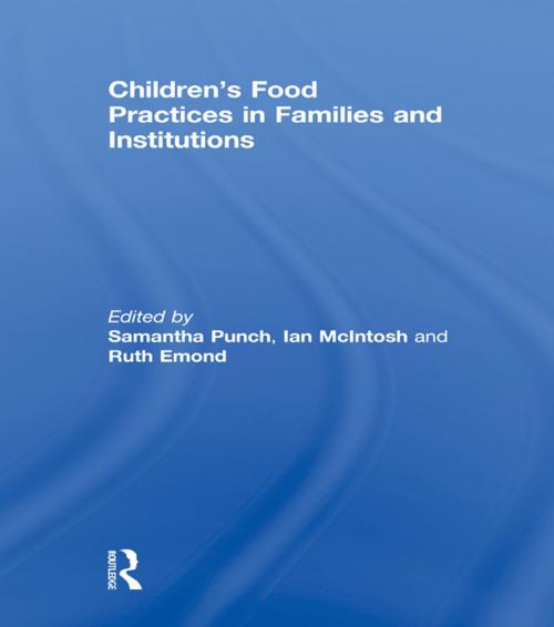 Cover of the book Children’s Food Practices in Families and Institutions by , Taylor and Francis