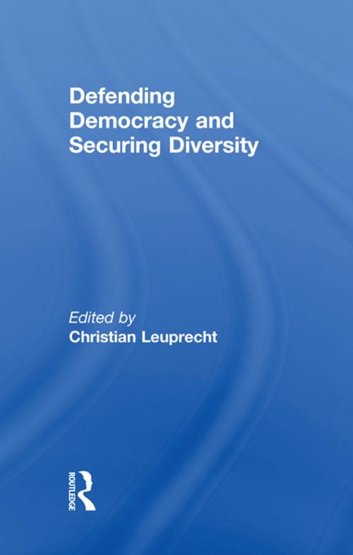 Cover of the book Defending Democracy and Securing Diversity by , Taylor and Francis