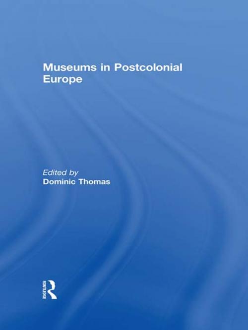 Cover of the book Museums in Postcolonial Europe by , Taylor and Francis