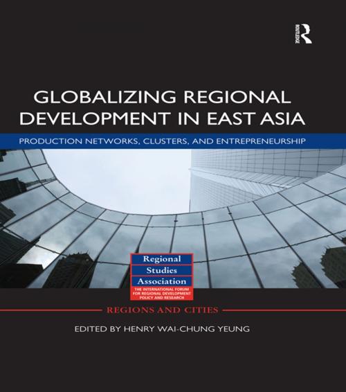 Cover of the book Globalizing Regional Development in East Asia by , Taylor and Francis