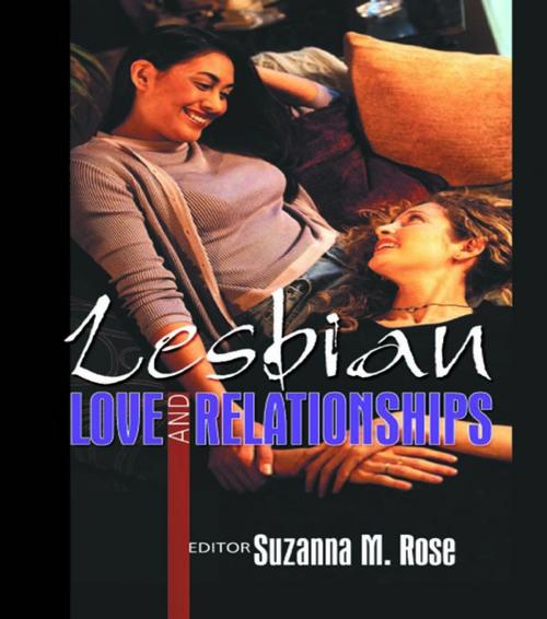 Cover of the book Lesbian Love and Relationships by Suzanna Rose, Taylor and Francis