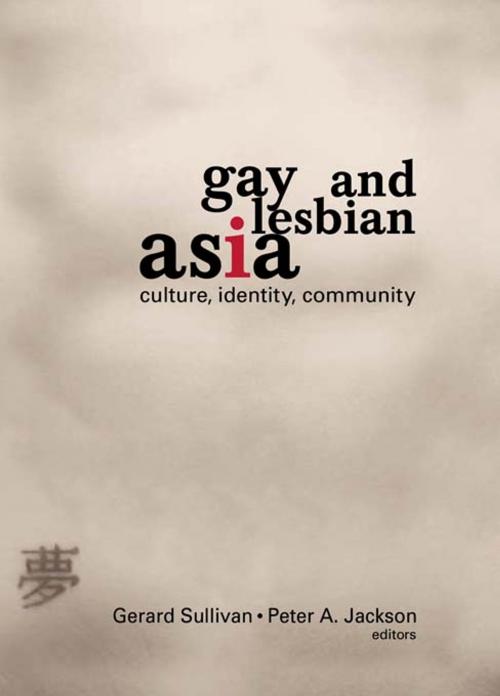 Cover of the book Gay and Lesbian Asia by , Taylor and Francis