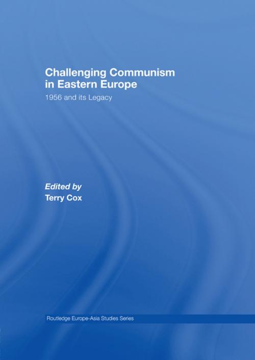 Cover of the book Challenging Communism in Eastern Europe by , Taylor and Francis