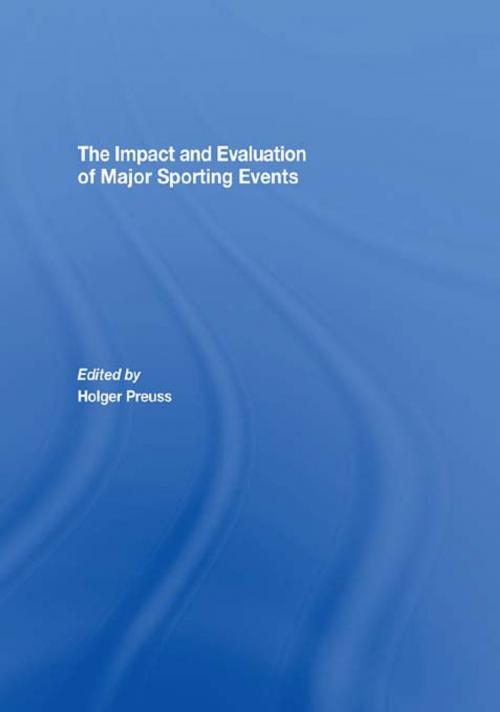 Cover of the book The Impact and Evaluation of Major Sporting Events by , Taylor and Francis