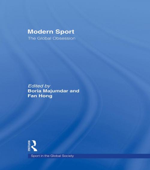 Cover of the book Modern Sport - The Global Obsession by , Taylor and Francis