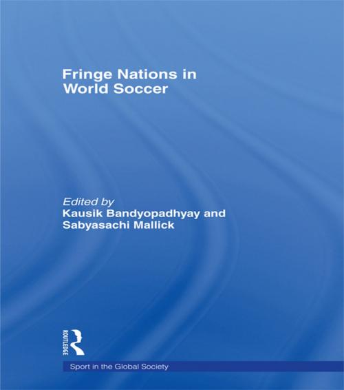 Cover of the book Fringe Nations in World Soccer by , Taylor and Francis