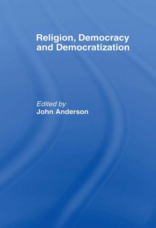 Cover of the book Religion, Democracy and Democratization by , Taylor and Francis