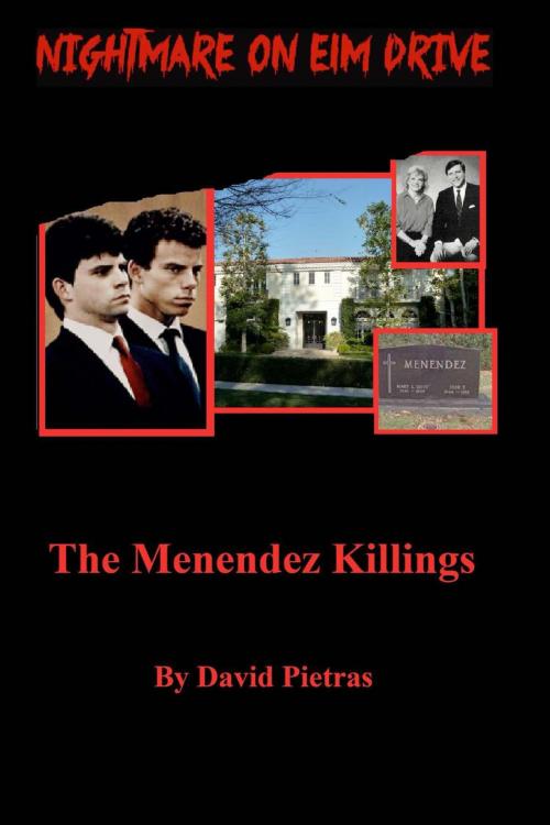 Cover of the book A Nightmare on Elm Drive The Menendez Killings by David Pietras, Diamondback Publishers International