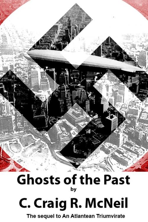 Cover of the book Ghosts of the Past by C. Craig R. McNeil, Craig McNeil