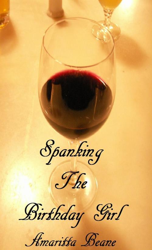 Cover of the book Spanking The Birthday Girl by Amaritta Beane, Amaritta Beane