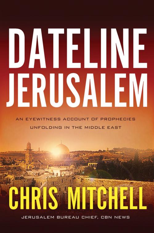 Cover of the book Dateline Jerusalem by Chris Mitchell, Thomas Nelson
