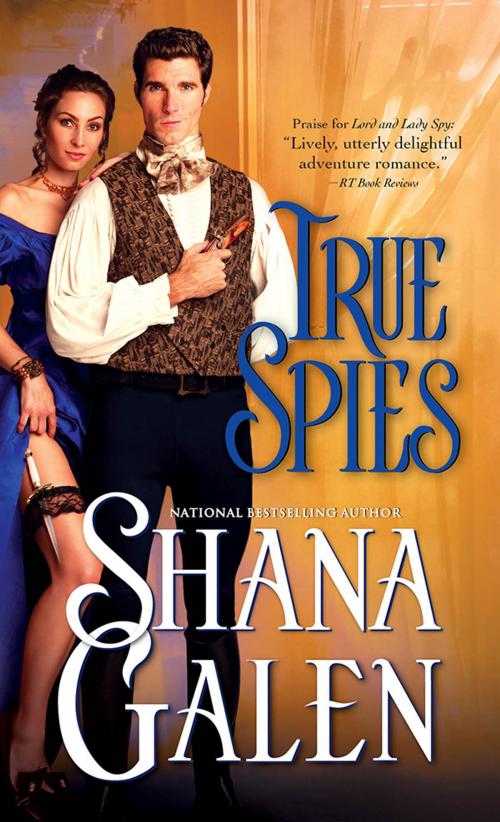 Cover of the book True Spies by Shana Galen, Sourcebooks
