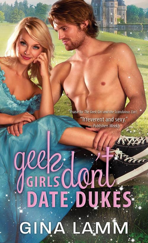 Cover of the book Geek Girls Don't Date Dukes by Gina Lamm, Sourcebooks