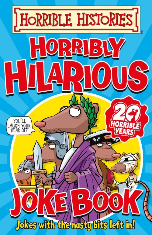 Cover of the book Horrible Histories: Horribly Hilarious Joke Book by Terry Deary, Scholastic UK