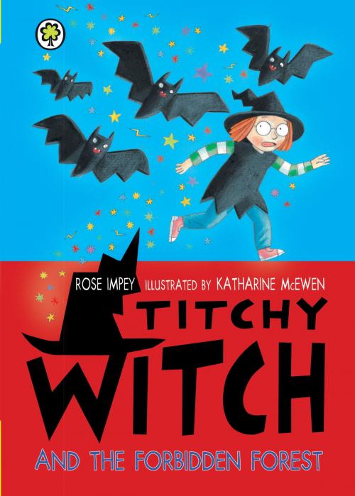 Cover of the book Titchy Witch and the Forbidden Forest by Rose Impey, Hachette Children's