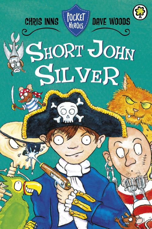 Cover of the book Short John Silver by Chris Inns, Dave Woods, Hachette Children's