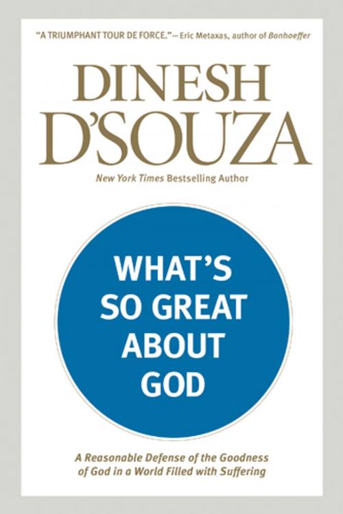 Cover of the book What's So Great about God by Dinesh D'Souza, Tyndale House Publishers, Inc.
