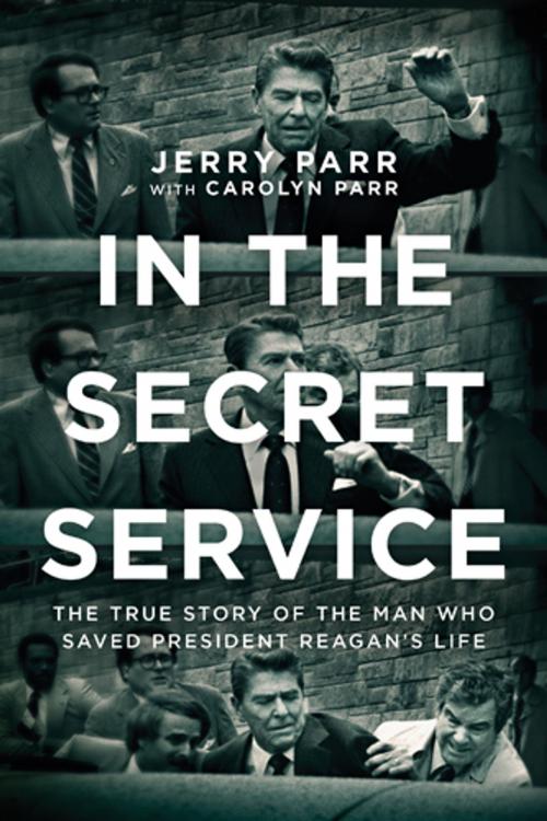Cover of the book In the Secret Service by Jerry Parr, Carolyn Parr, Tyndale House Publishers, Inc.