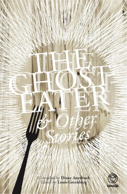 Cover of the book The Ghost-Eater and Other Stories by , Penguin Random House South Africa
