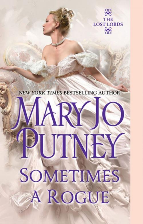 Cover of the book Sometimes a Rogue by Mary Jo Putney, Zebra Books